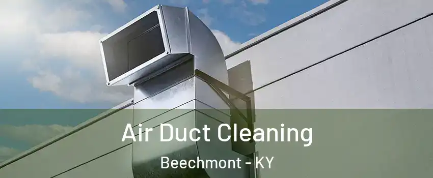 Air Duct Cleaning Beechmont - KY