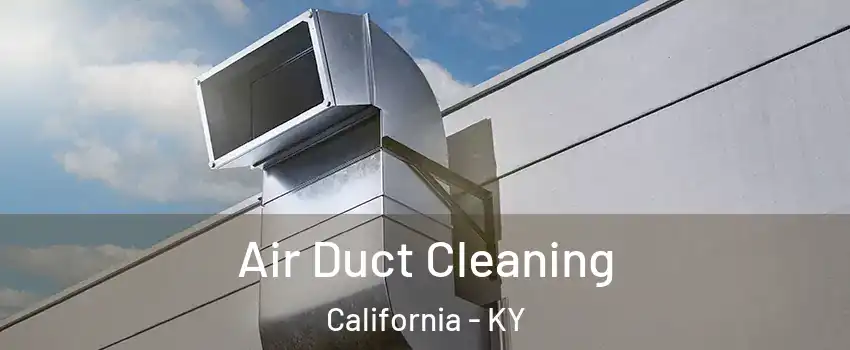 Air Duct Cleaning California - KY