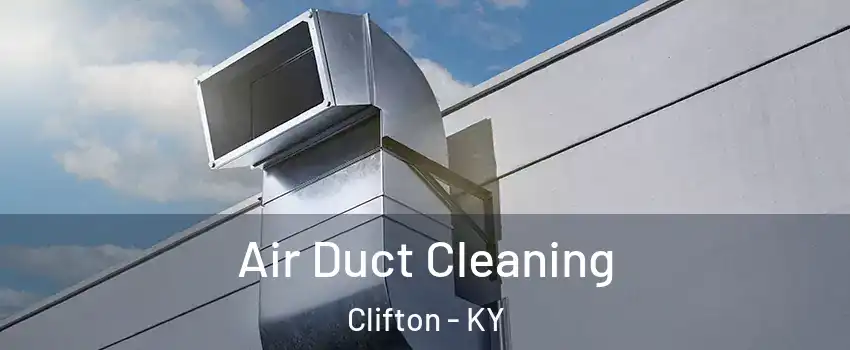 Air Duct Cleaning Clifton - KY