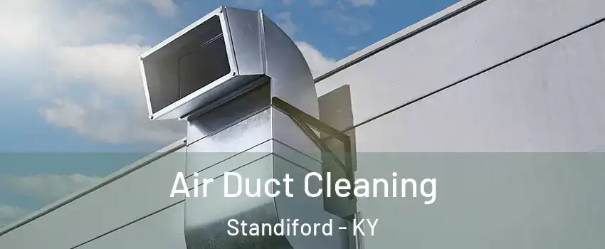 Air Duct Cleaning Standiford - KY