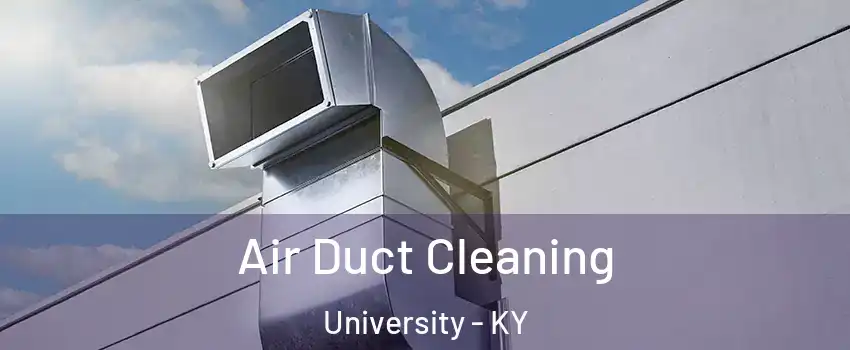 Air Duct Cleaning University - KY