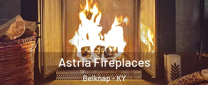 Astria Fireplaces Belknap - KY