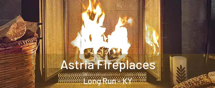 Astria Fireplaces Long Run - KY