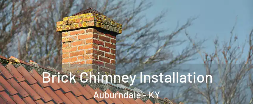 Brick Chimney Installation Auburndale - KY