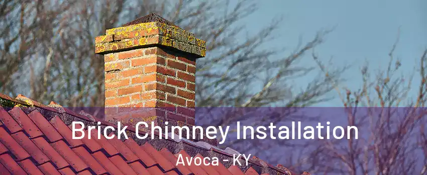 Brick Chimney Installation Avoca - KY