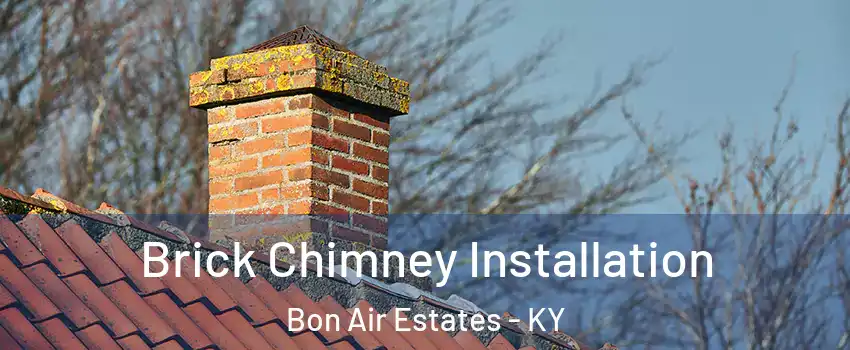 Brick Chimney Installation Bon Air Estates - KY