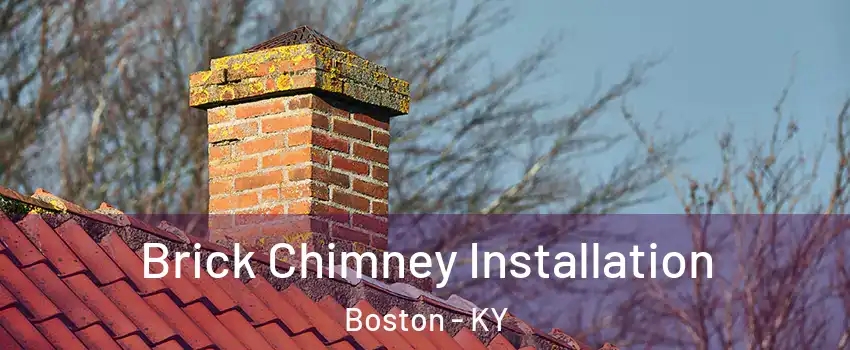 Brick Chimney Installation Boston - KY