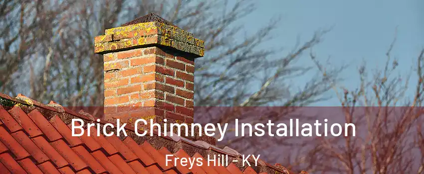 Brick Chimney Installation Freys Hill - KY