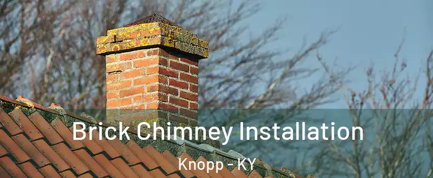 Brick Chimney Installation Knopp - KY