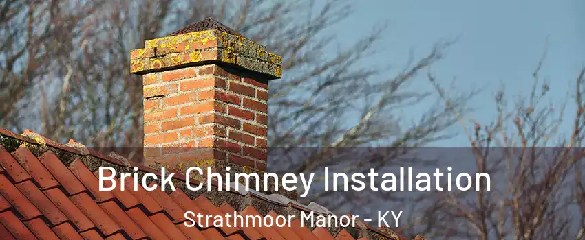 Brick Chimney Installation Strathmoor Manor - KY