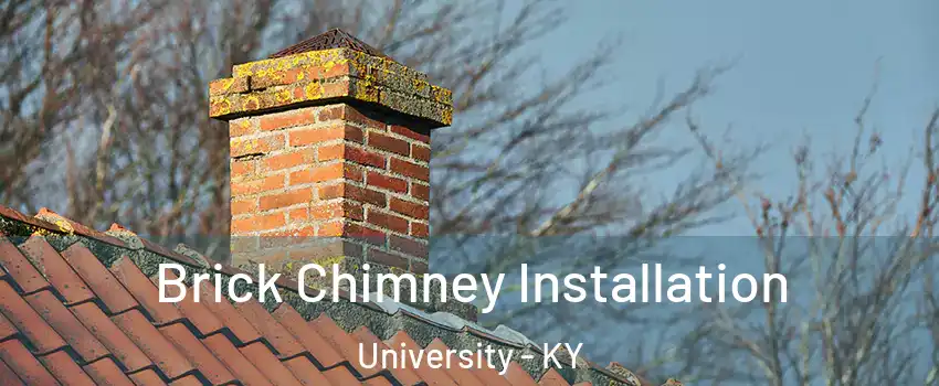 Brick Chimney Installation University - KY