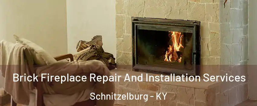 Brick Fireplace Repair And Installation Services Schnitzelburg - KY