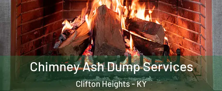 Chimney Ash Dump Services Clifton Heights - KY