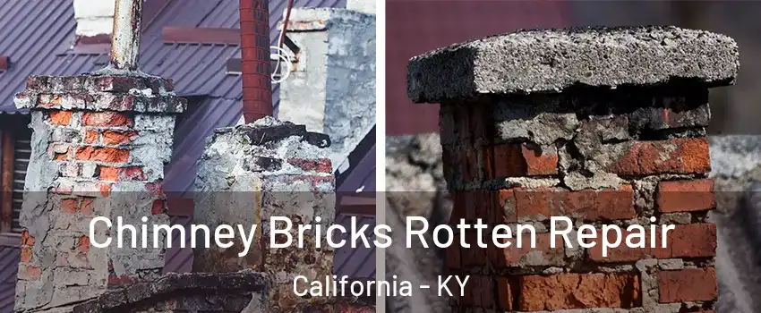 Chimney Bricks Rotten Repair California - KY