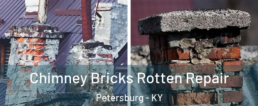 Chimney Bricks Rotten Repair Petersburg - KY