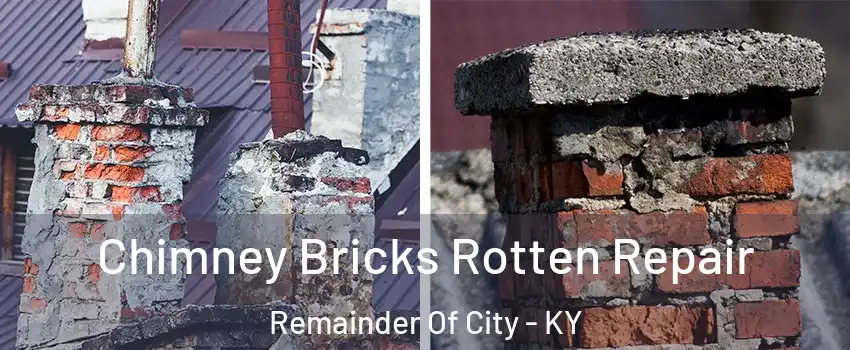 Chimney Bricks Rotten Repair Remainder Of City - KY