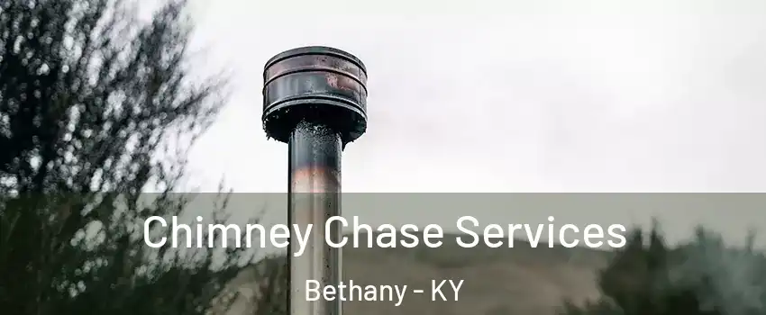 Chimney Chase Services Bethany - KY