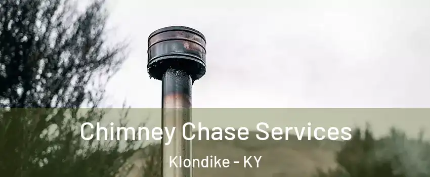 Chimney Chase Services Klondike - KY