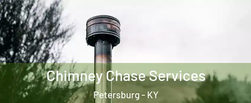 Chimney Chase Services Petersburg - KY