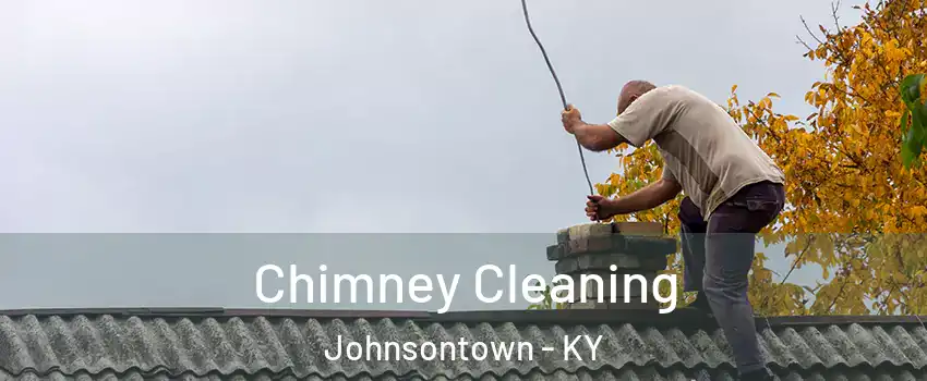 Chimney Cleaning Johnsontown - KY