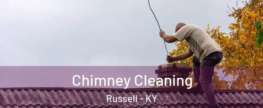 Chimney Cleaning Russell - KY