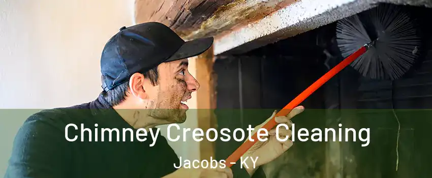 Chimney Creosote Cleaning Jacobs - KY