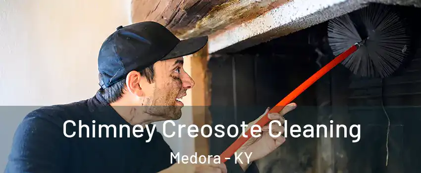 Chimney Creosote Cleaning Medora - KY