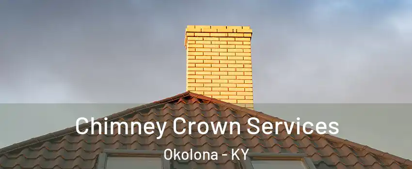 Chimney Crown Services Okolona - KY