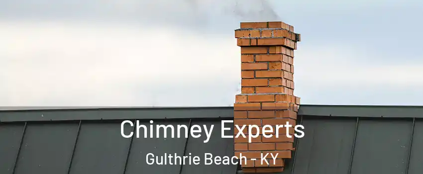 Chimney Experts Gulthrie Beach - KY