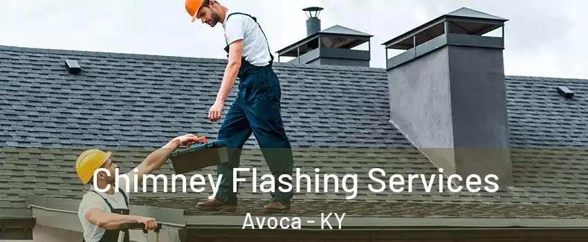 Chimney Flashing Services Avoca - KY