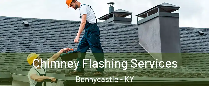 Chimney Flashing Services Bonnycastle - KY