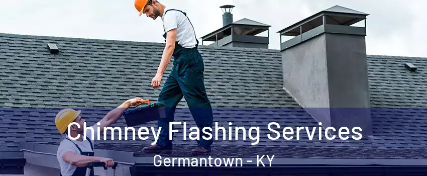 Chimney Flashing Services Germantown - KY