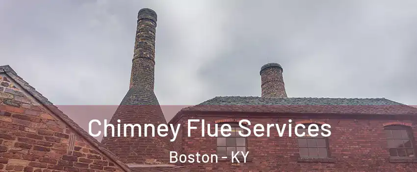 Chimney Flue Services Boston - KY