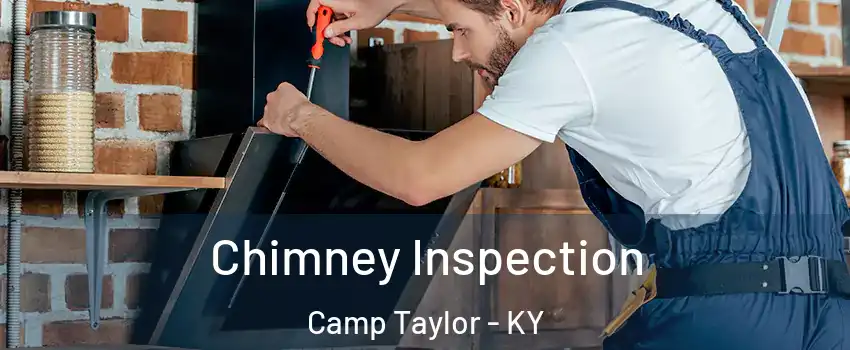 Chimney Inspection Camp Taylor - KY