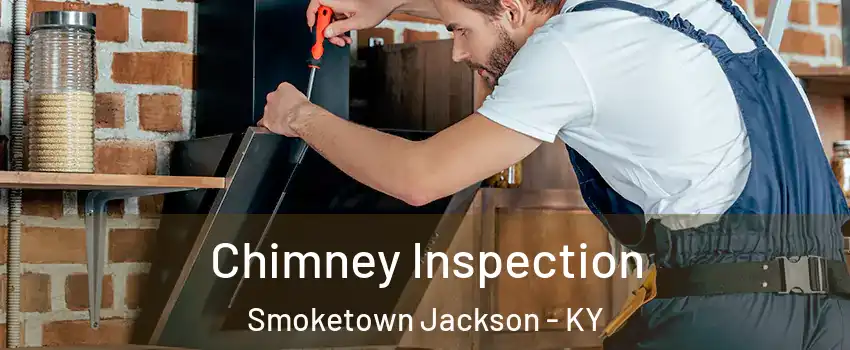 Chimney Inspection Smoketown Jackson - KY