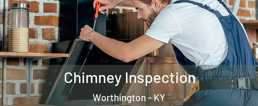 Chimney Inspection Worthington - KY