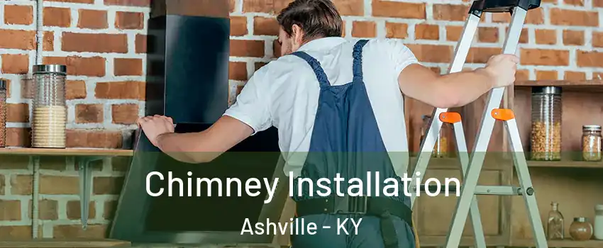 Chimney Installation Ashville - KY