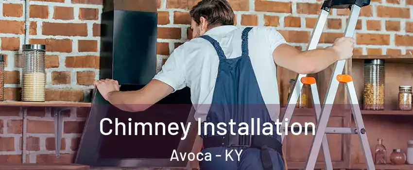 Chimney Installation Avoca - KY