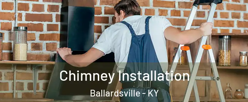 Chimney Installation Ballardsville - KY