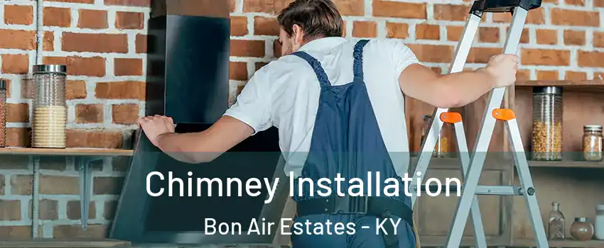 Chimney Installation Bon Air Estates - KY