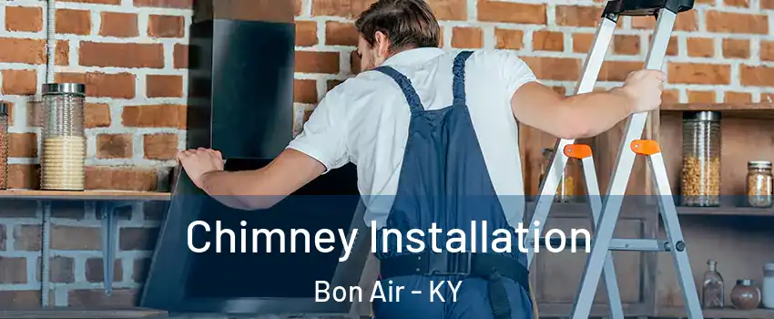 Chimney Installation Bon Air - KY