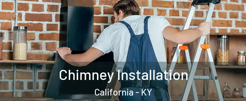 Chimney Installation California - KY