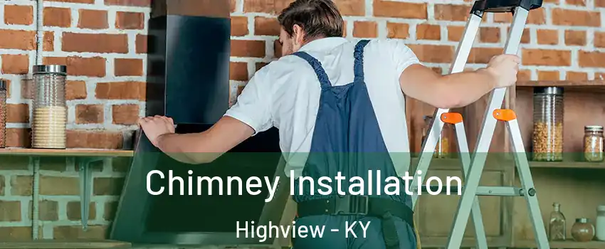 Chimney Installation Highview - KY