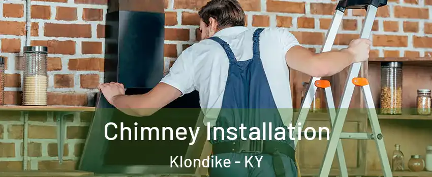 Chimney Installation Klondike - KY