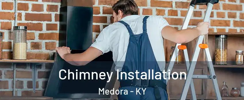 Chimney Installation Medora - KY