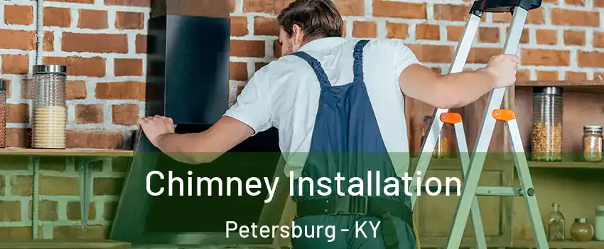 Chimney Installation Petersburg - KY