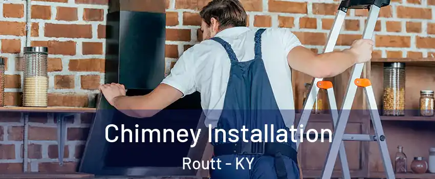 Chimney Installation Routt - KY