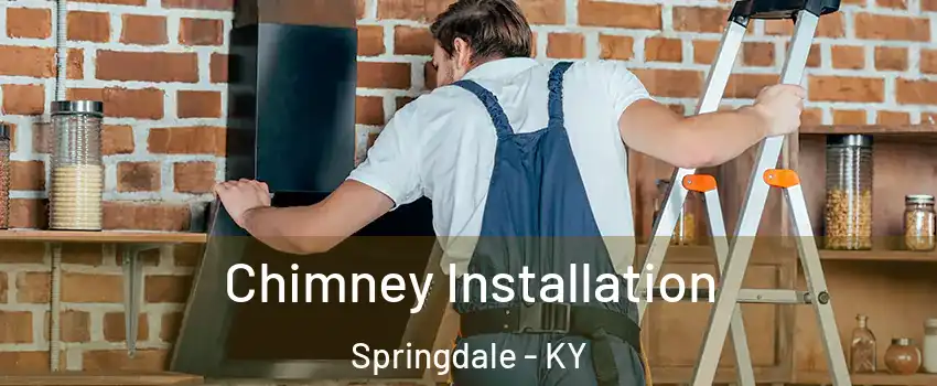 Chimney Installation Springdale - KY