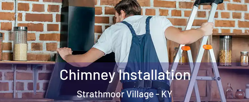 Chimney Installation Strathmoor Village - KY