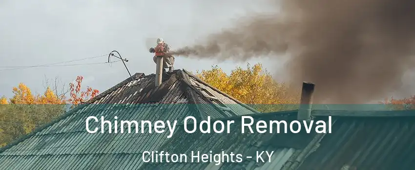 Chimney Odor Removal Clifton Heights - KY